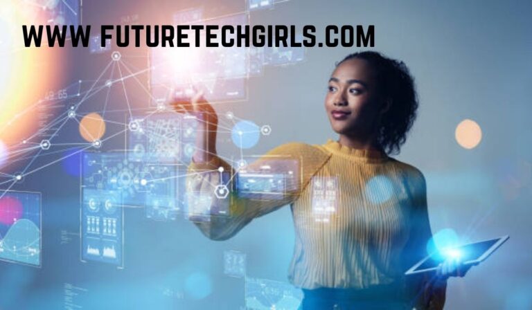 www FutureTechGirls.com – Inspiring Girls in Technology & Innovation www FutureTechGirls.com