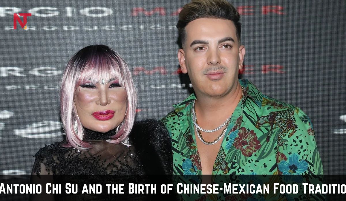 Antonio Chi Su and the Birth of Chinese-Mexican Food Traditions