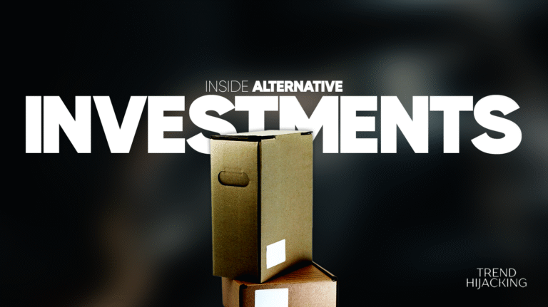 The Real Returns Behind Alternative Investments, How TrendHijacking Evaluates E-commerce and Digital Asset Classes Alternative Investments