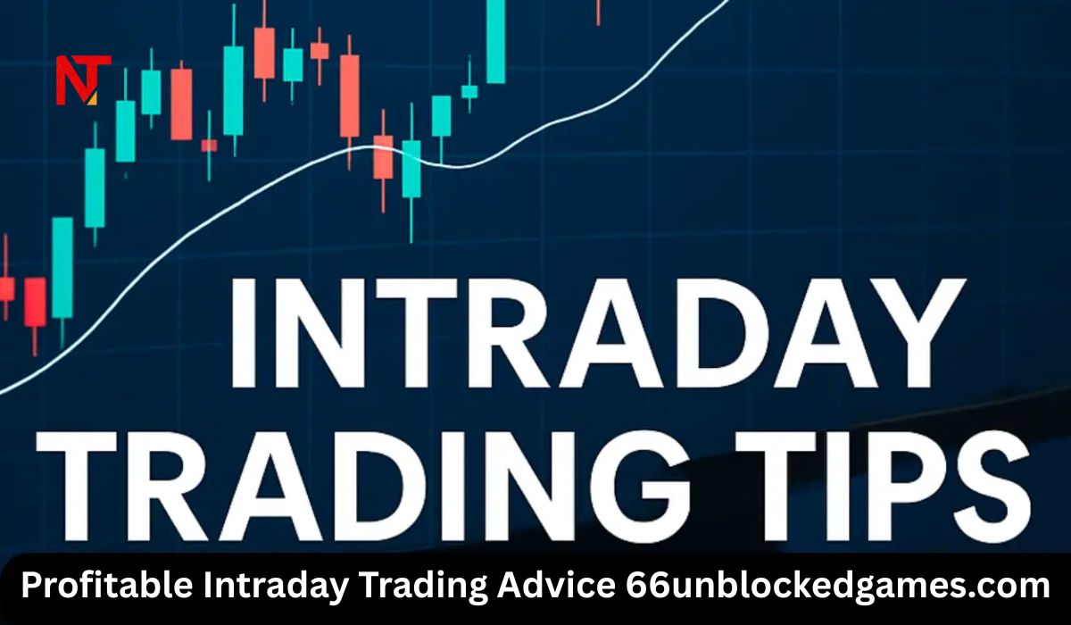 Profitable Intraday Trading Advice 66unblockedgames.com